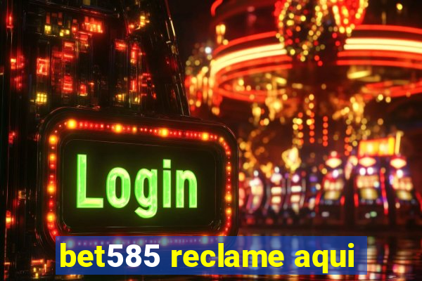 bet585 reclame aqui